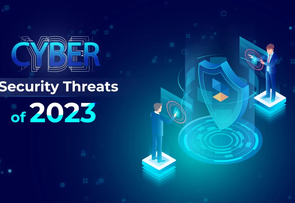 Cyber Security Threats of 2023