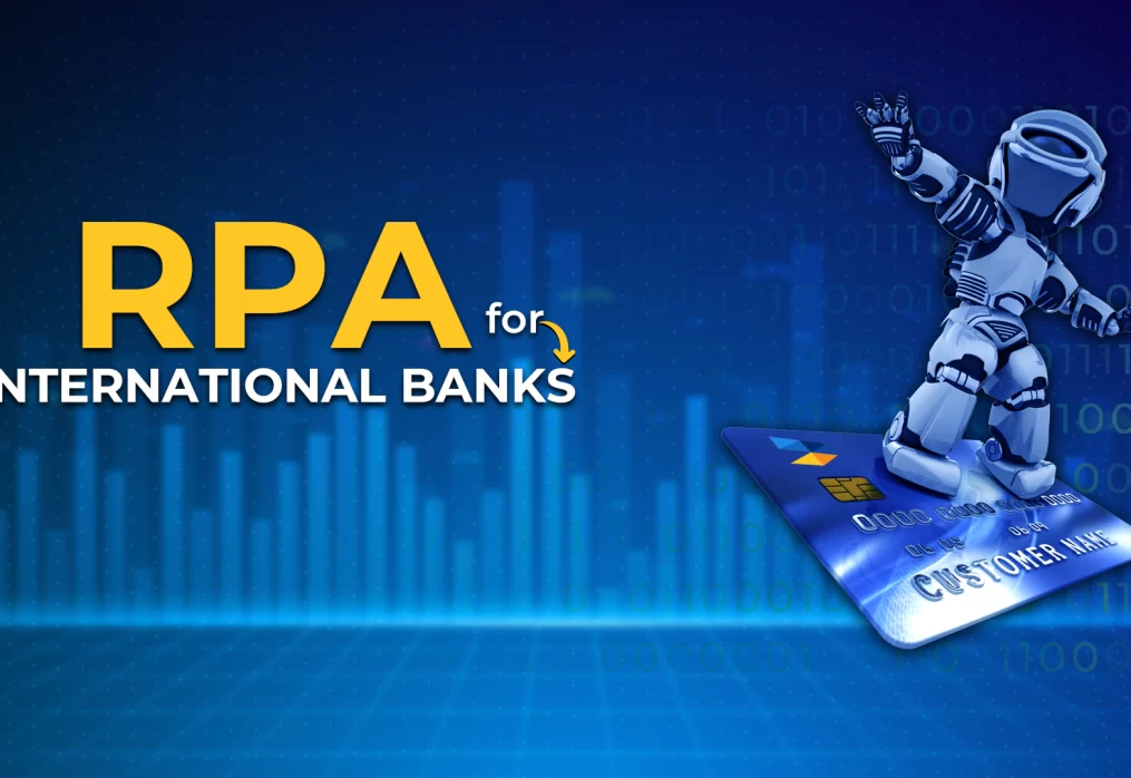 How International banks are using Robotic Process Automation?