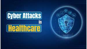 Cyber Attacks in Healthcare(1)